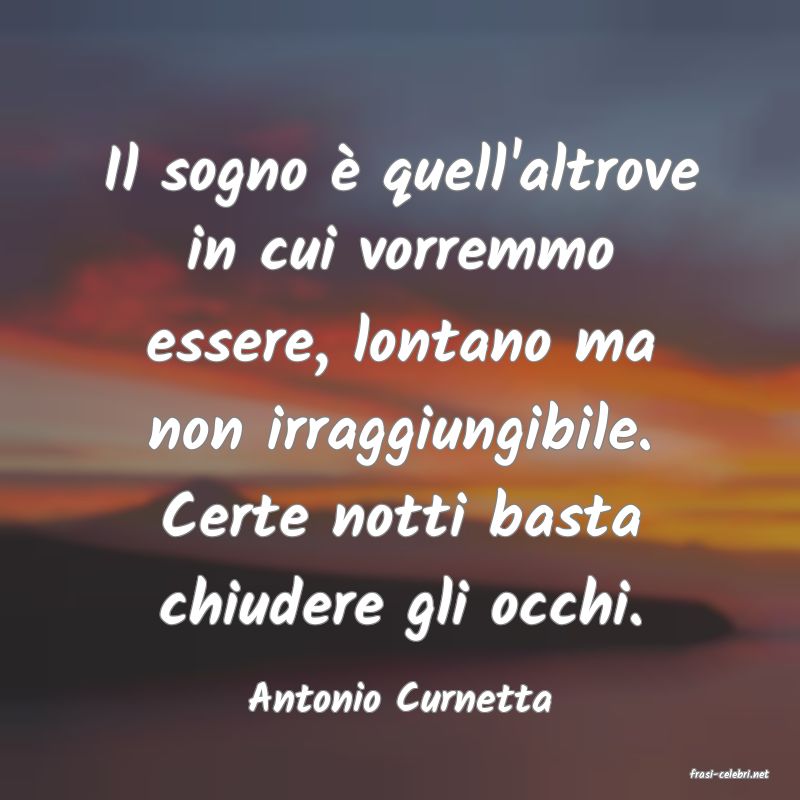 frasi di  Antonio Curnetta
