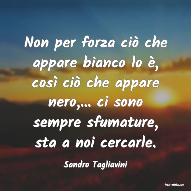 frasi di  Sandro Tagliavini
