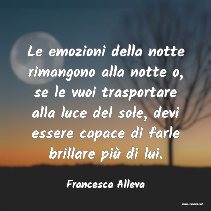 frasi di  Francesca Alleva
