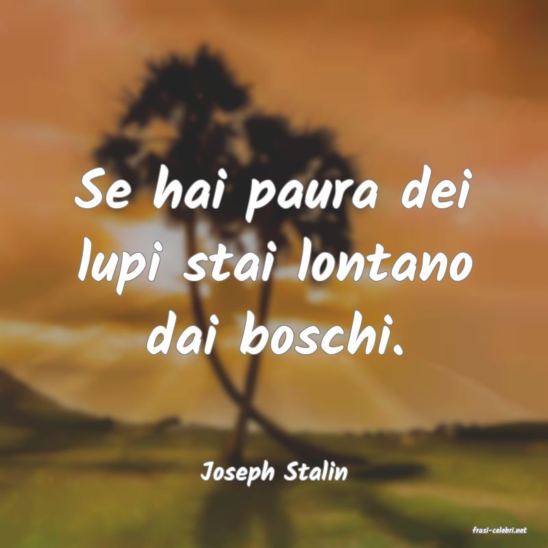 frasi di  Joseph Stalin
