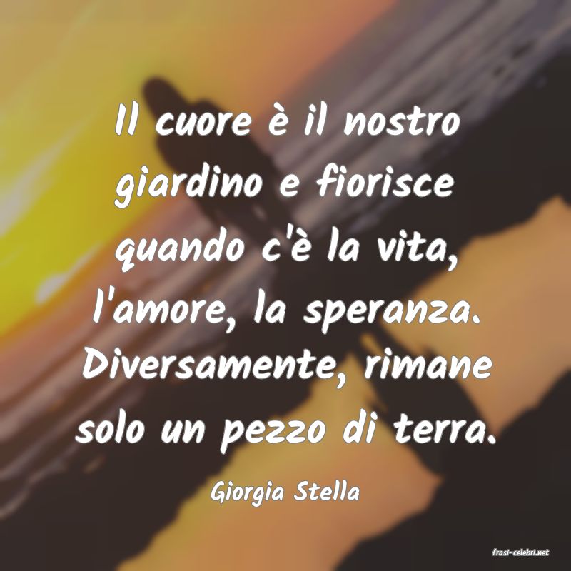 frasi di  Giorgia Stella
