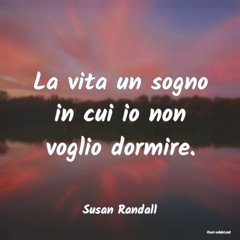 frasi di  Susan Randall
