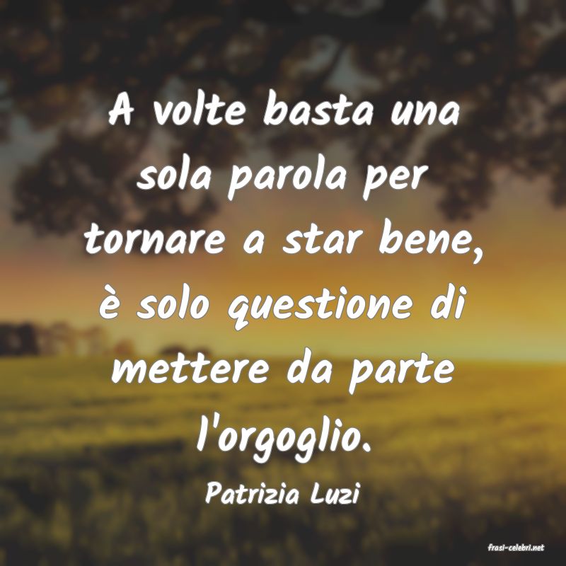 frasi di  Patrizia Luzi
