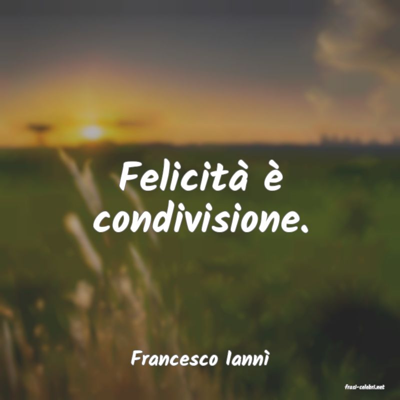 frasi di Francesco Iann