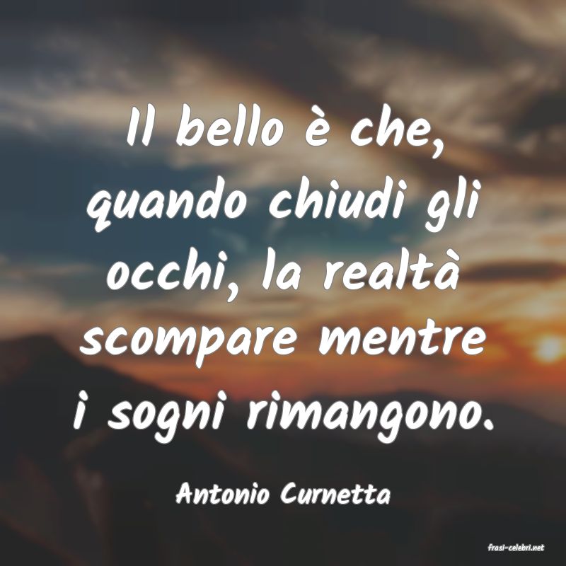 frasi di  Antonio Curnetta
