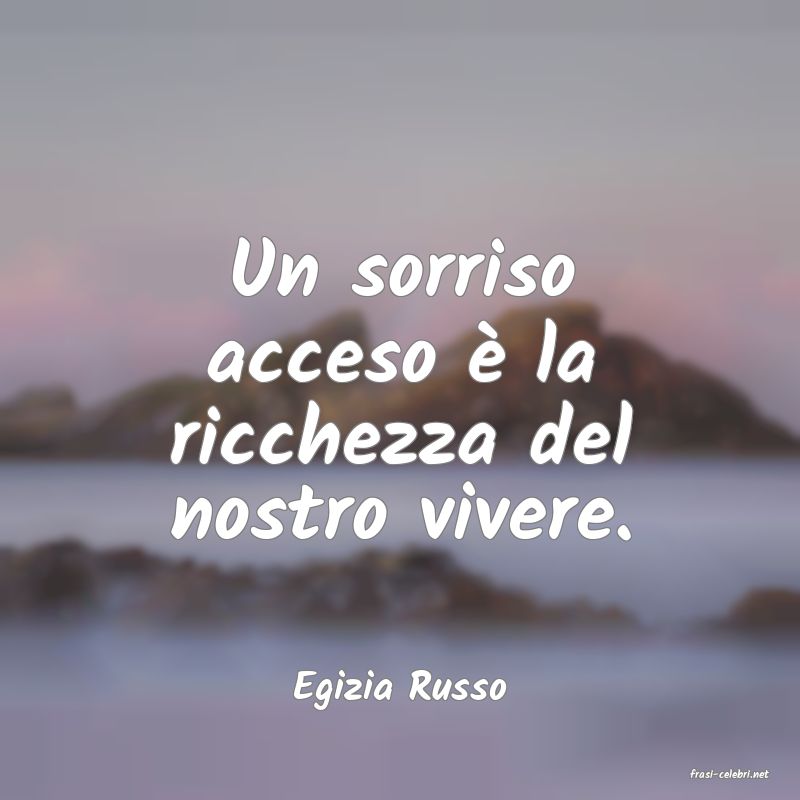 frasi di  Egizia Russo
