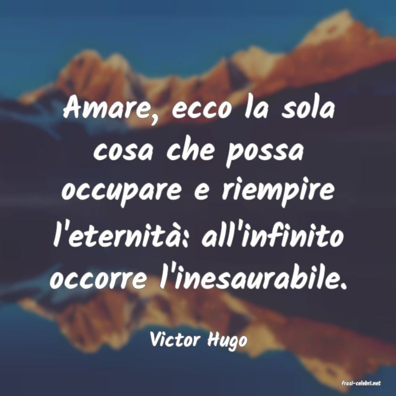 frasi di  Victor Hugo
