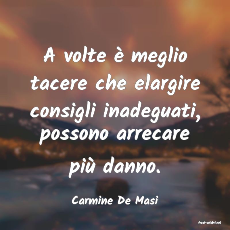 frasi di  Carmine De Masi
