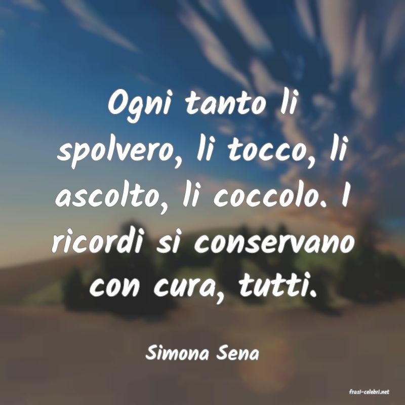 frasi di  Simona Sena
