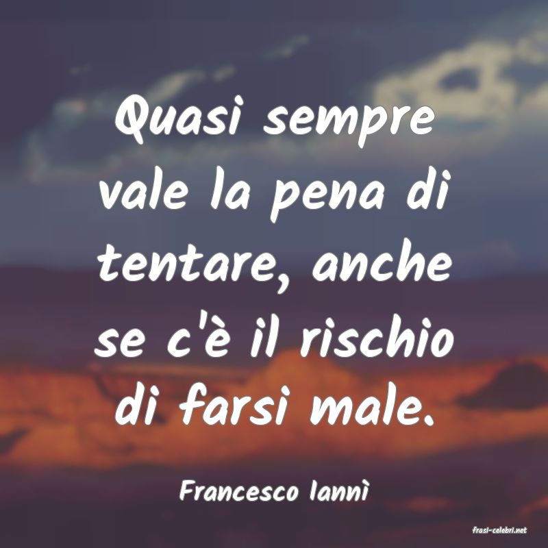 frasi di Francesco Iann