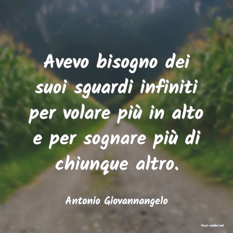 frasi di  Antonio Giovannangelo
