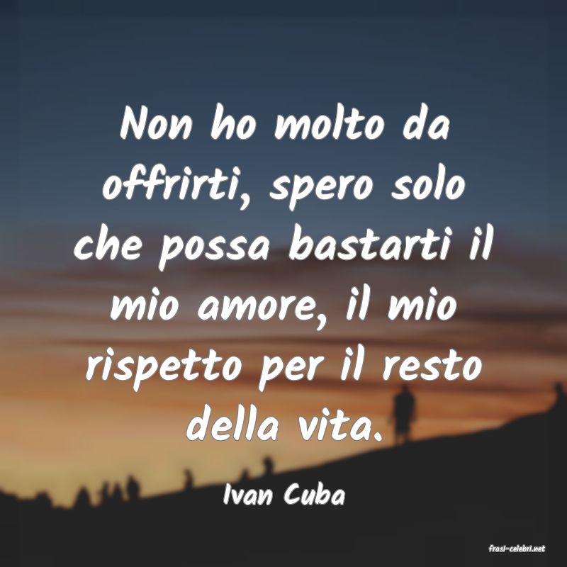 frasi di  Ivan Cuba
