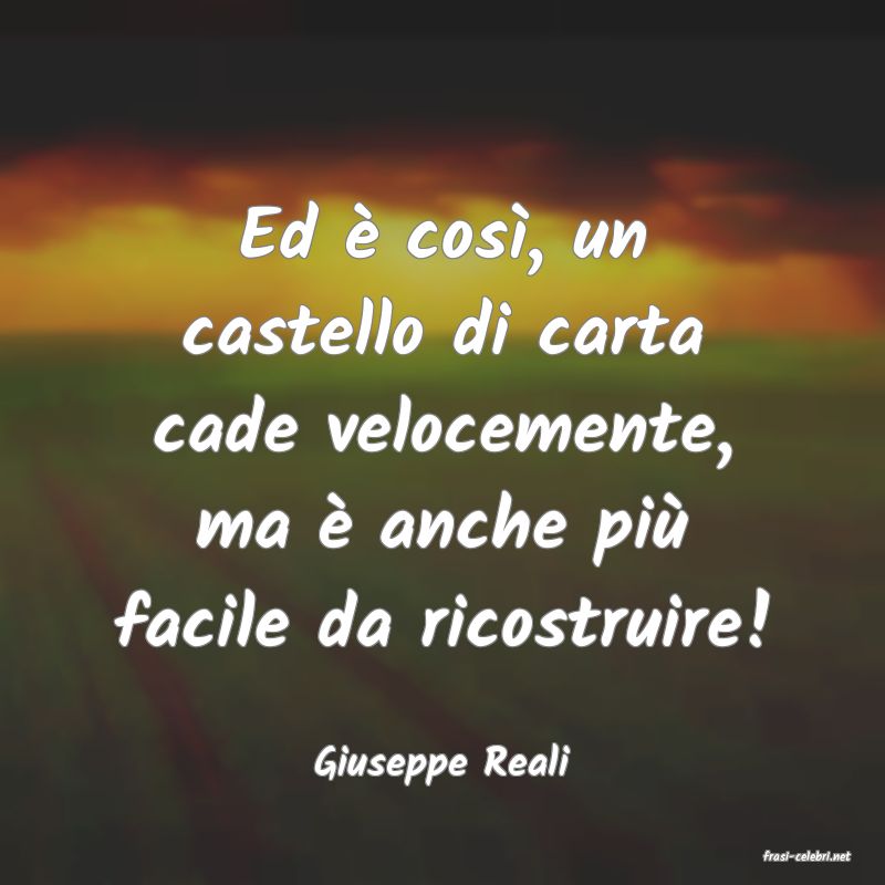 frasi di  Giuseppe Reali
