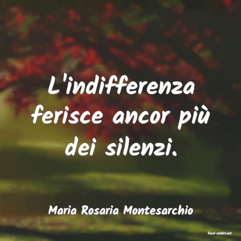 frasi di  Maria Rosaria Montesarchio
