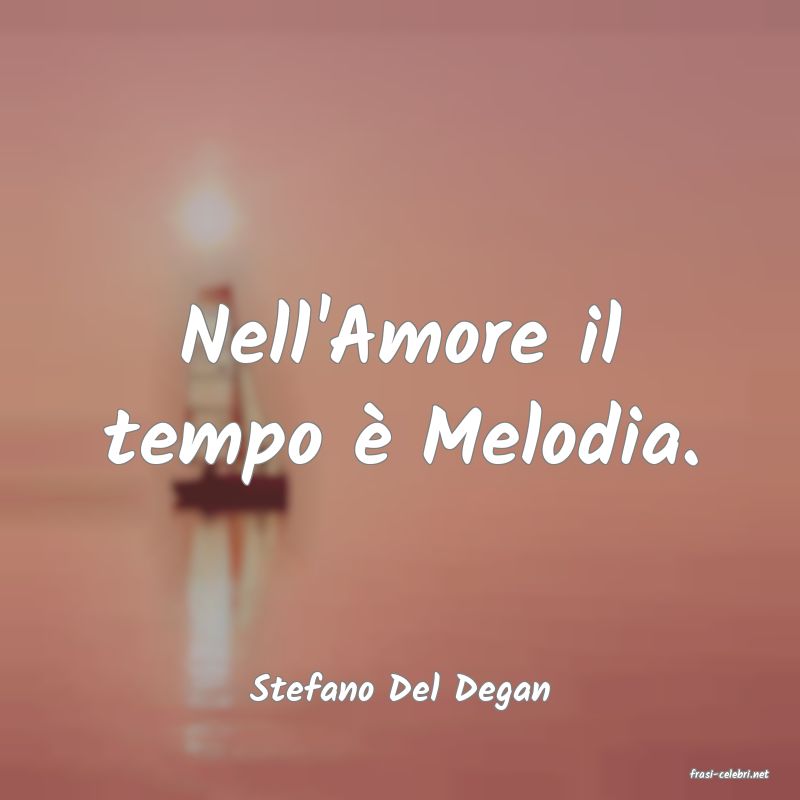 frasi di  Stefano Del Degan
