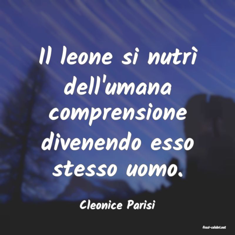 frasi di  Cleonice Parisi
