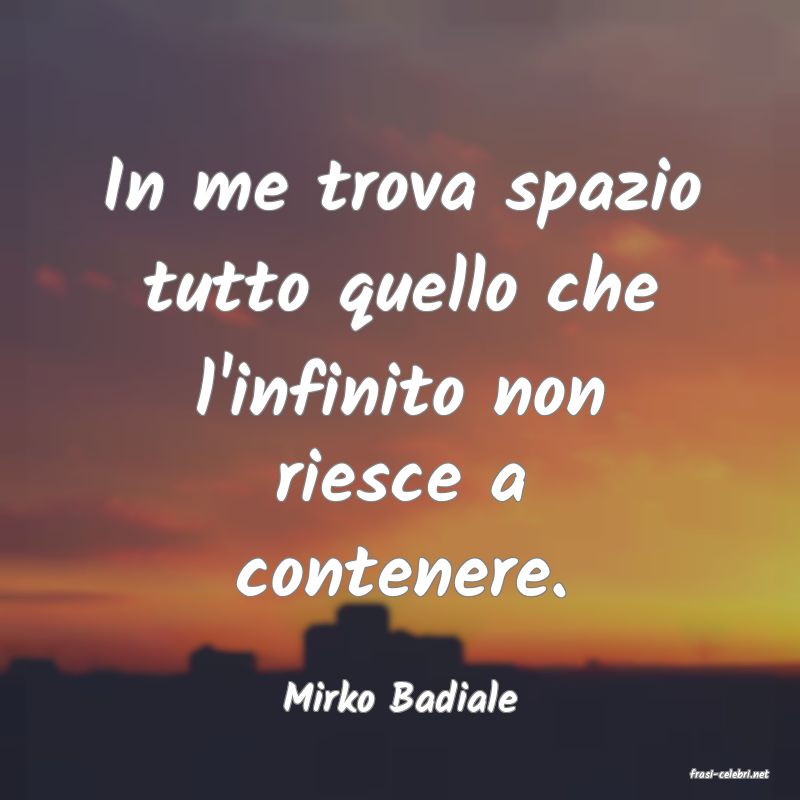 frasi di  Mirko Badiale
