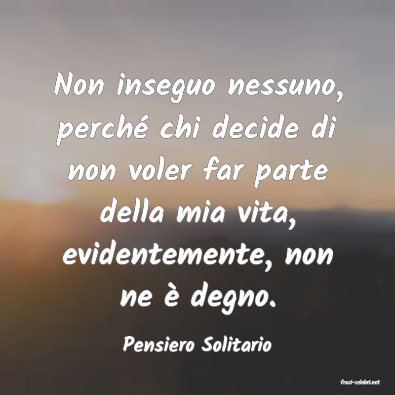 frasi di  Pensiero Solitario
