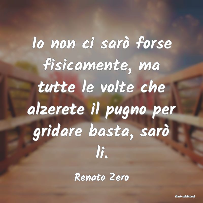 frasi di  Renato Zero
