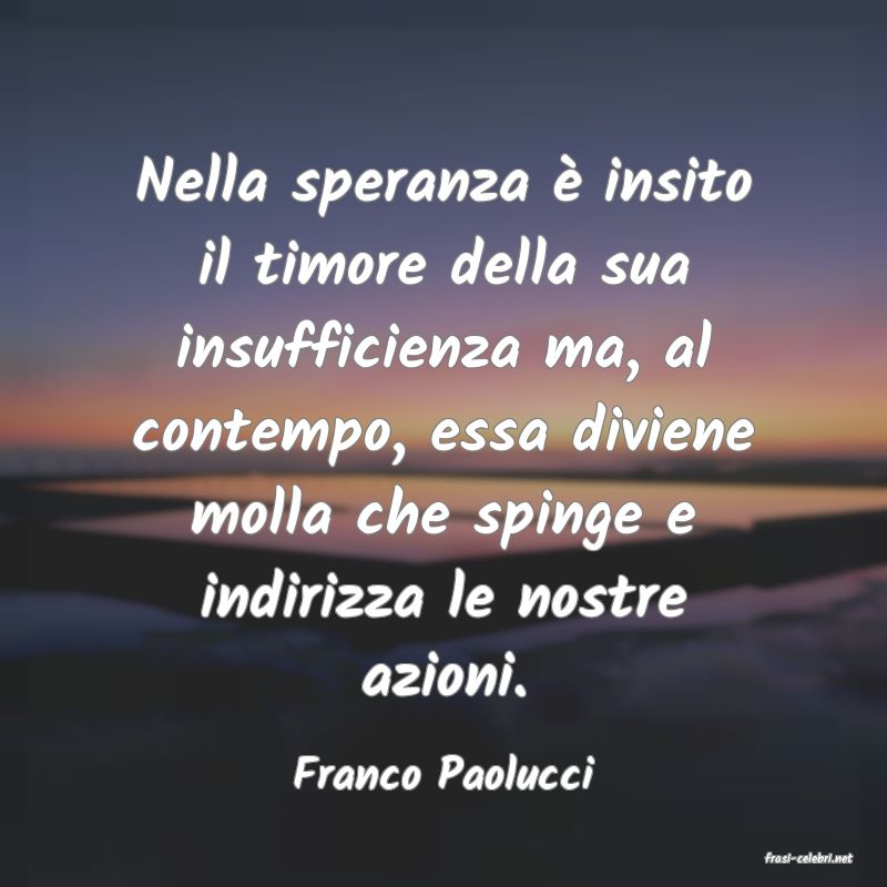 frasi di  Franco Paolucci
