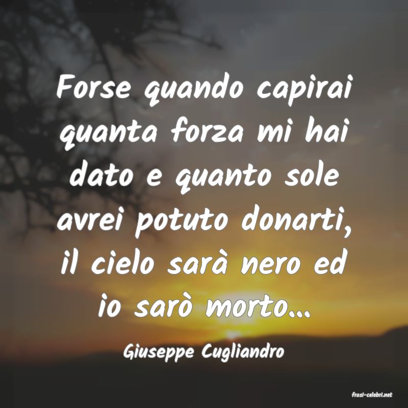 frasi di  Giuseppe Cugliandro
