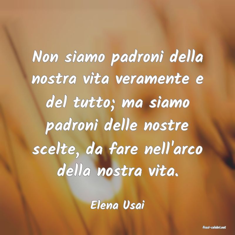 frasi di  Elena Usai
