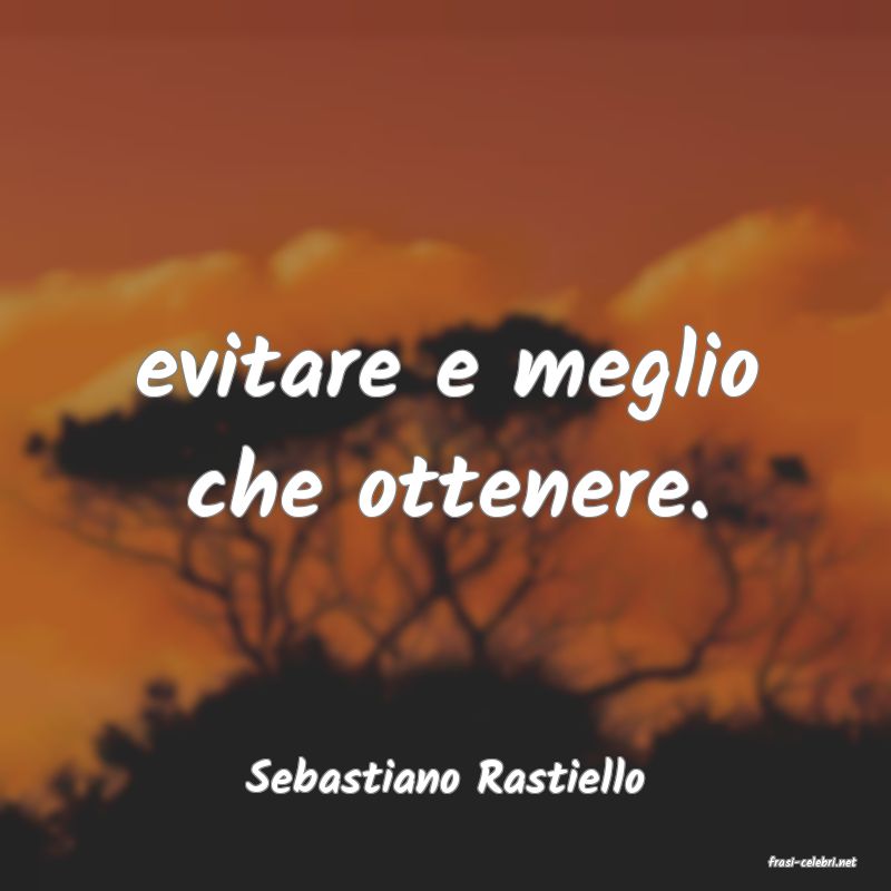 frasi di  Sebastiano Rastiello
