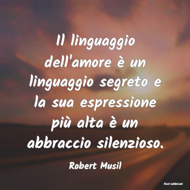 frasi di  Robert Musil
