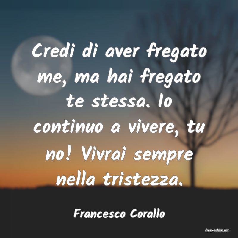 frasi di Francesco Corallo