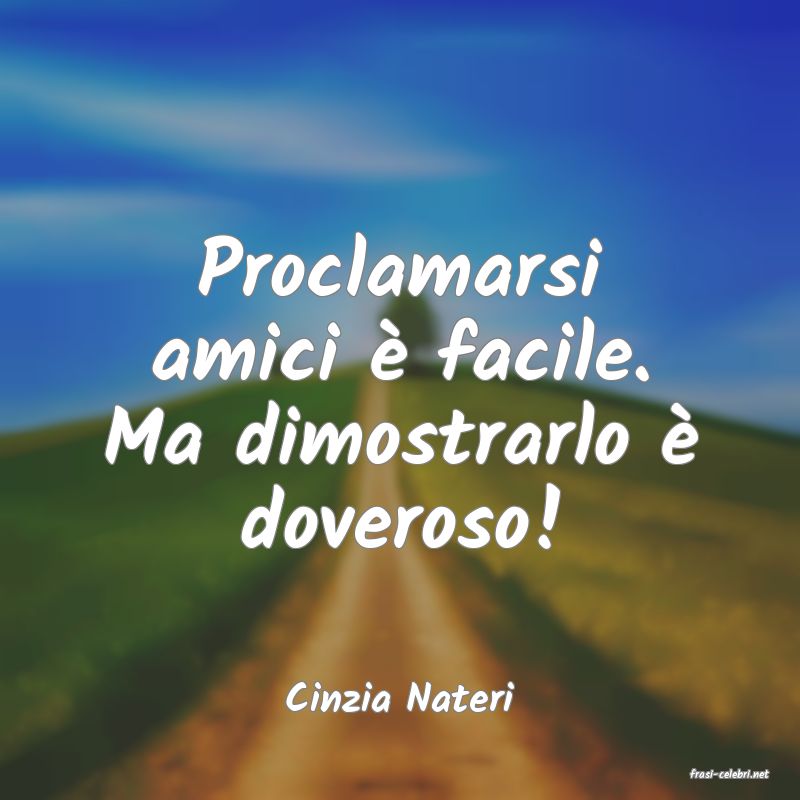 frasi di  Cinzia Nateri
