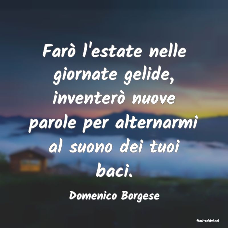 frasi di  Domenico Borgese
