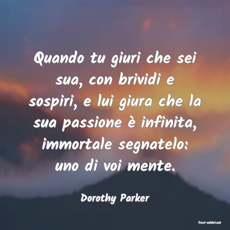 frasi di  Dorothy Parker
