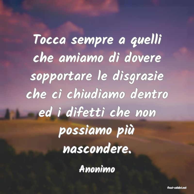 frasi di  Anonimo
