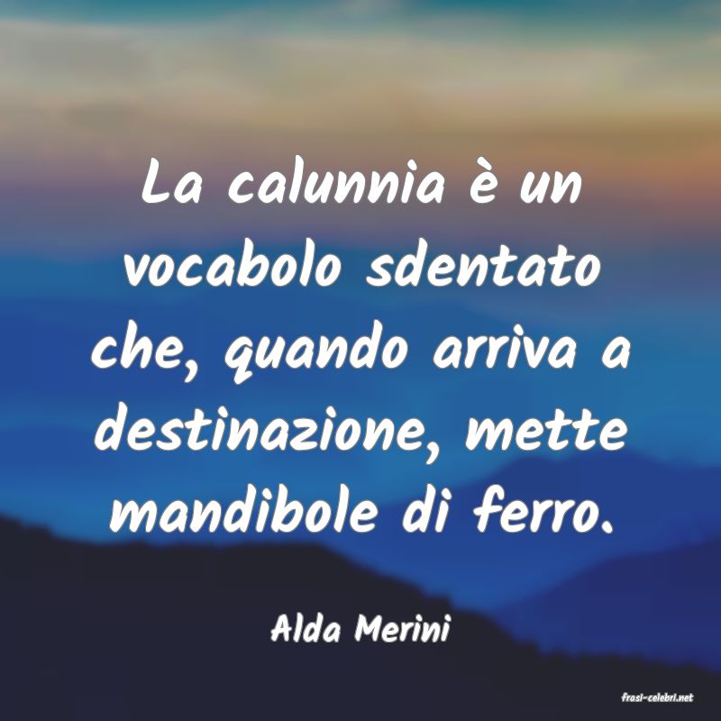 frasi di  Alda Merini
