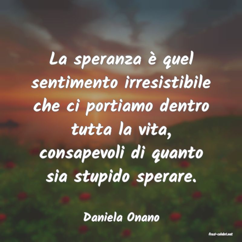 frasi di Daniela Onano