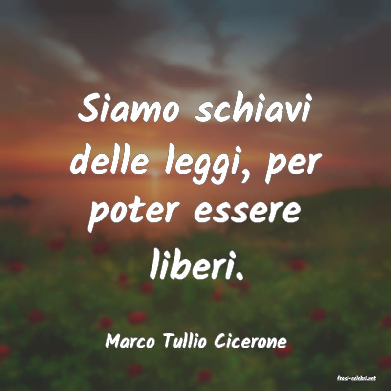 frasi di  Marco Tullio Cicerone
