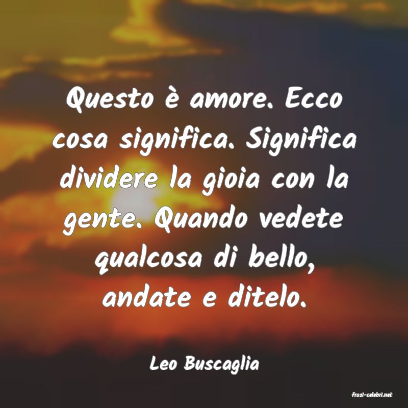 frasi di Leo Buscaglia