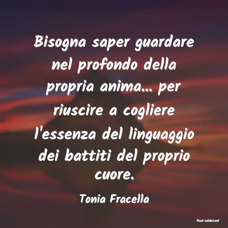 frasi di  Tonia Fracella
