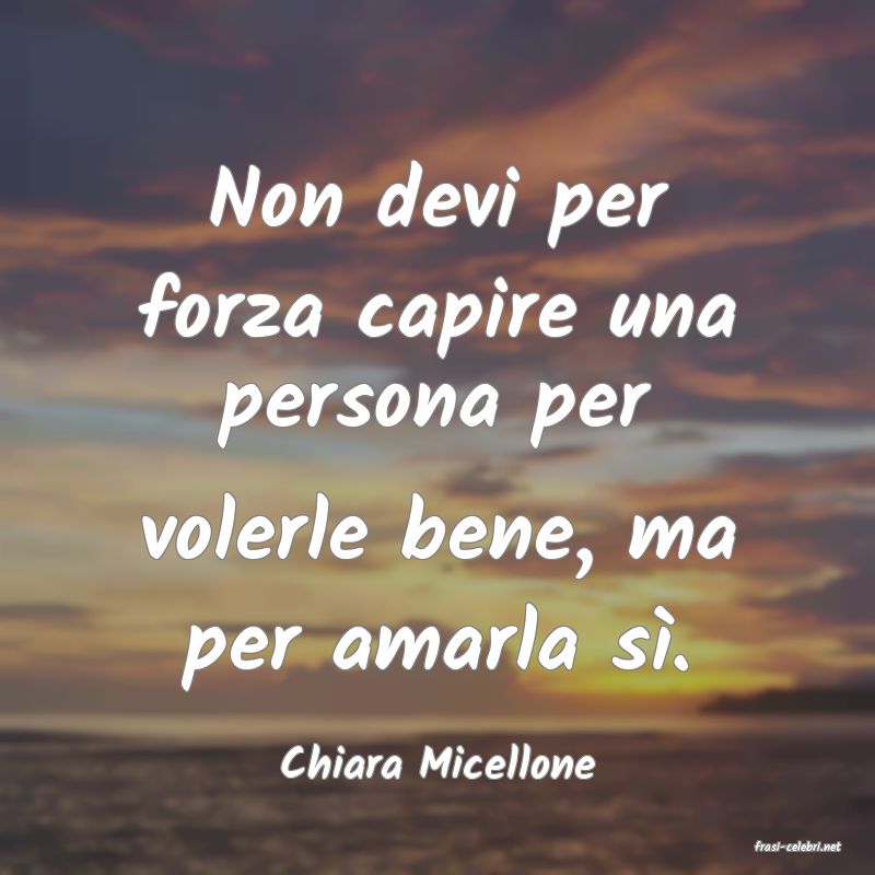 frasi di  Chiara Micellone
