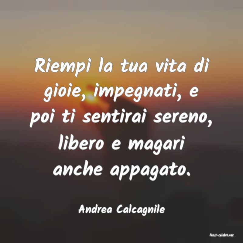 frasi di  Andrea Calcagnile
