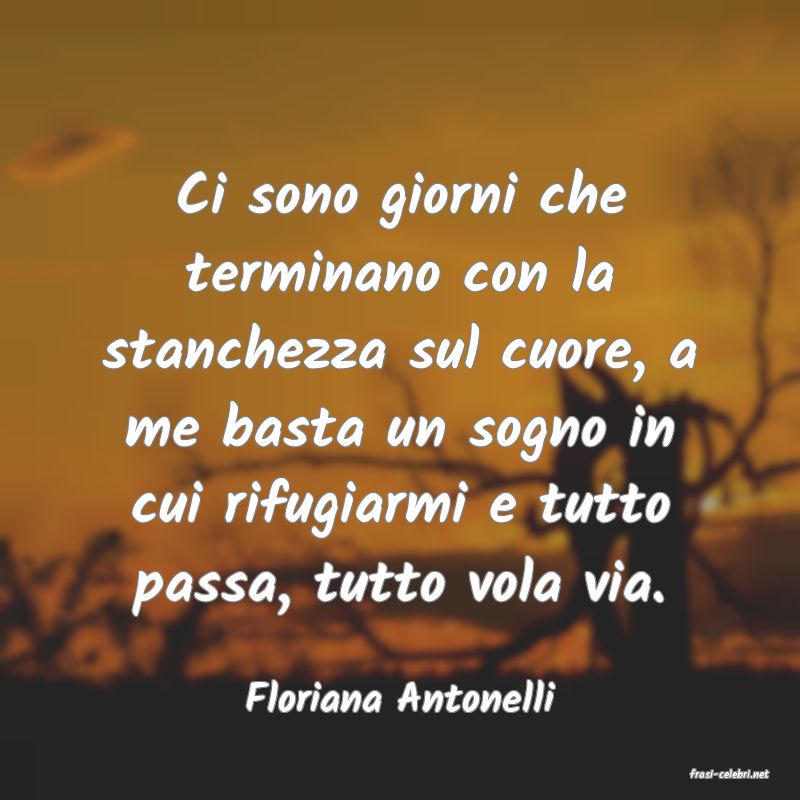 frasi di  Floriana Antonelli
