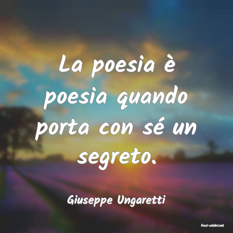 frasi di  Giuseppe Ungaretti
