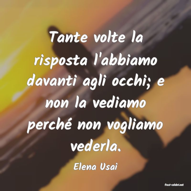 frasi di  Elena Usai
