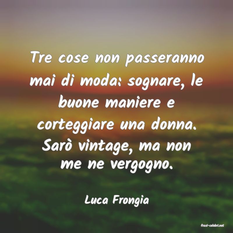 frasi di  Luca Frongia
