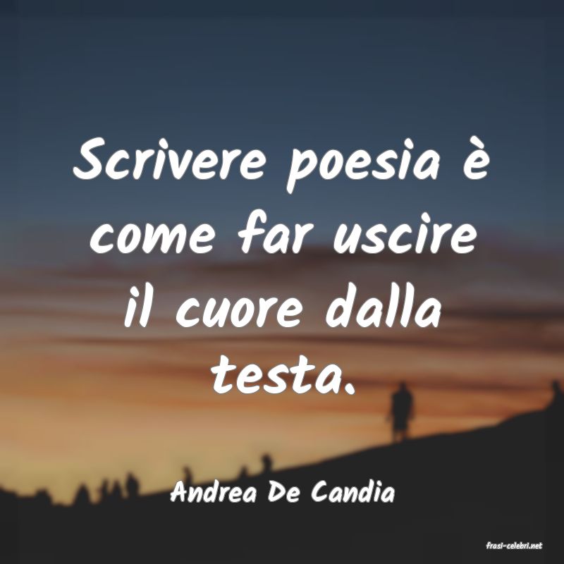 frasi di  Andrea De Candia
