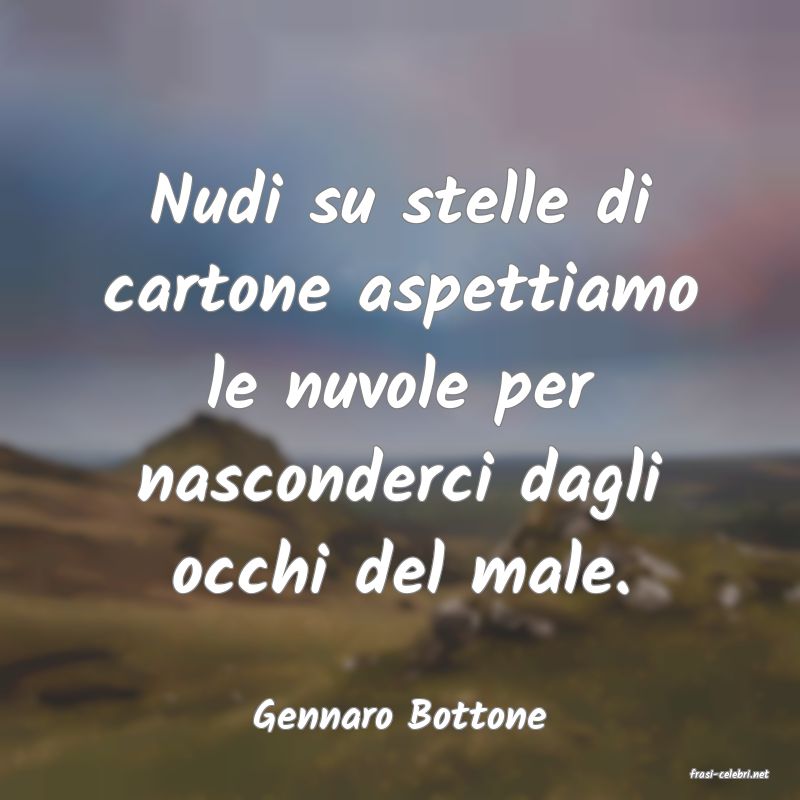 frasi di Gennaro Bottone