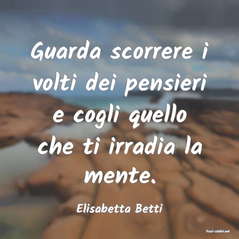 frasi di  Elisabetta Betti
