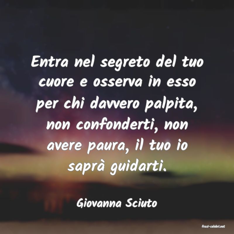 frasi di  Giovanna Sciuto
