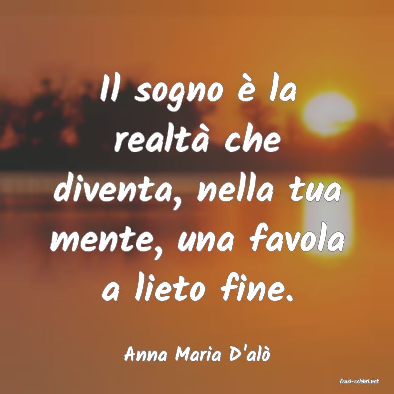 frasi di Anna Maria D'al