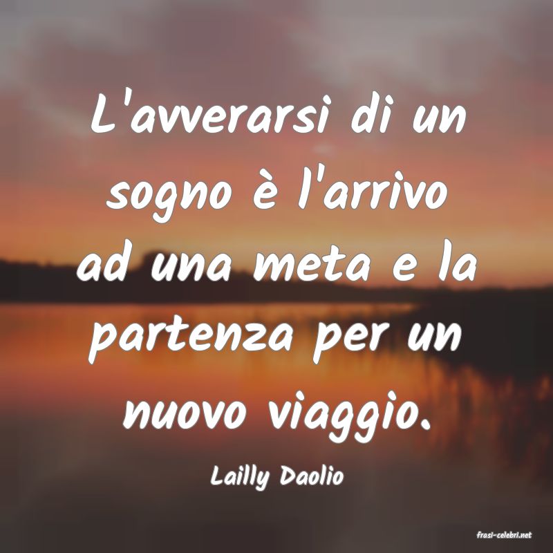 frasi di  Lailly Daolio
